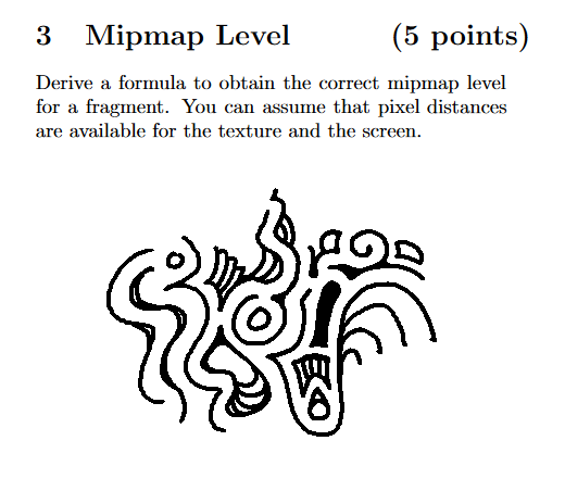 an assignment that asked me to derive the formula for mipmap levels based on pixel distances. there is no derivation but there is a swirly abstract drawing underneath