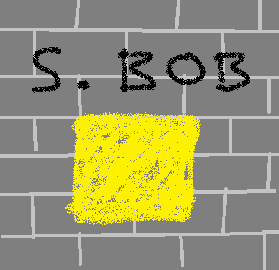 mspaint drawing of a brick wall with graffiti on it depicting a yellow square and text saying 'S. BOB'